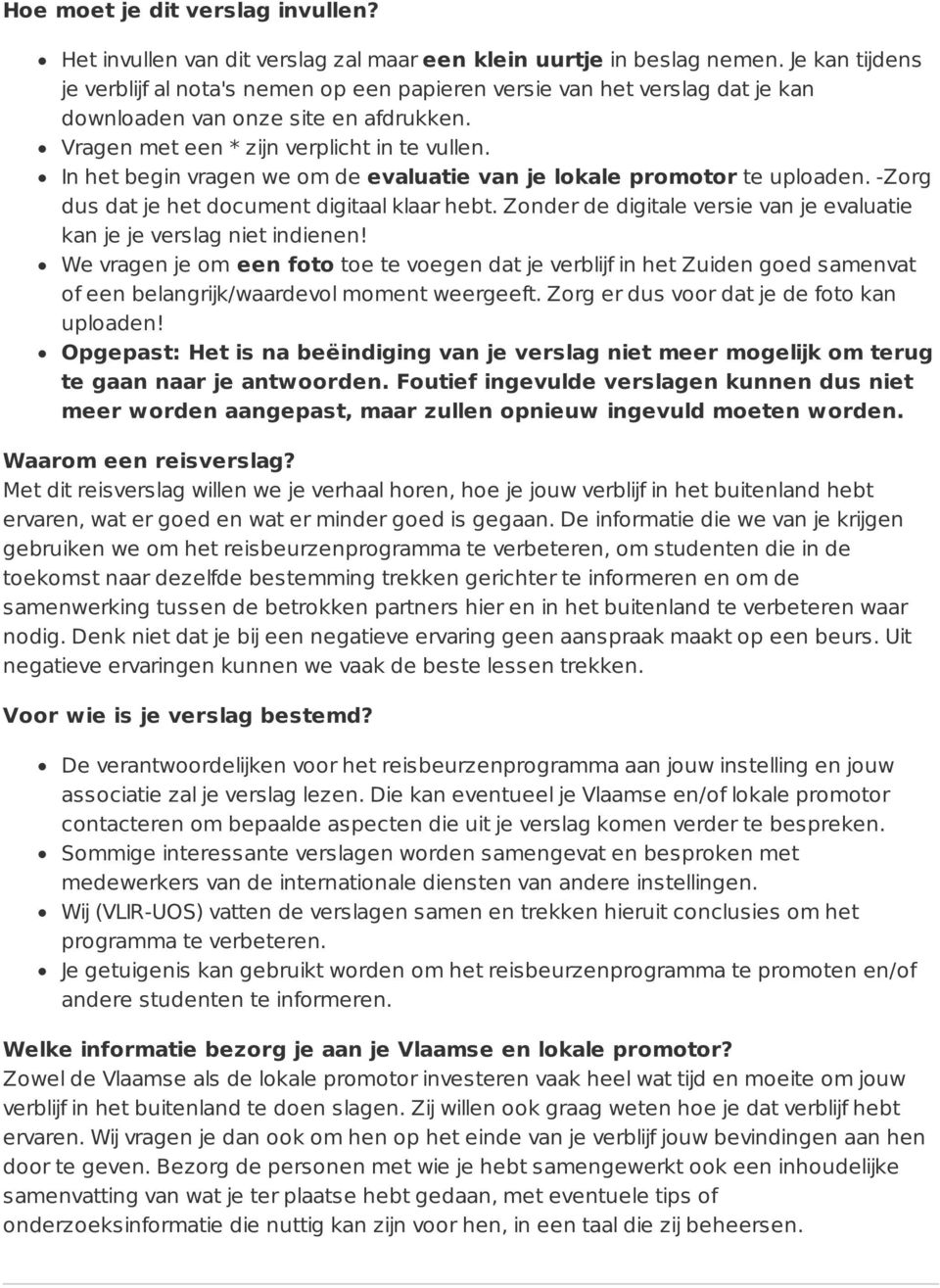 In het begin vragen we om de evaluatie van je lokale promotor te uploaden. -Zorg dus dat je het document digitaal klaar hebt.