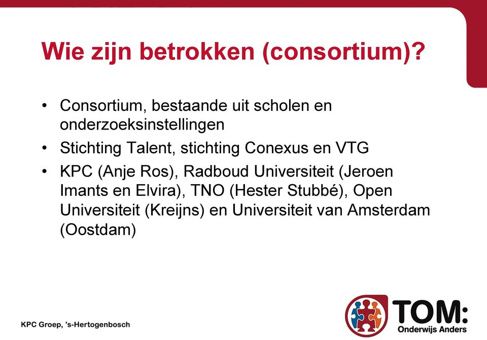 Talent, stichting Conexus en VTG KPC (Anje Ros), Radboud Universiteit