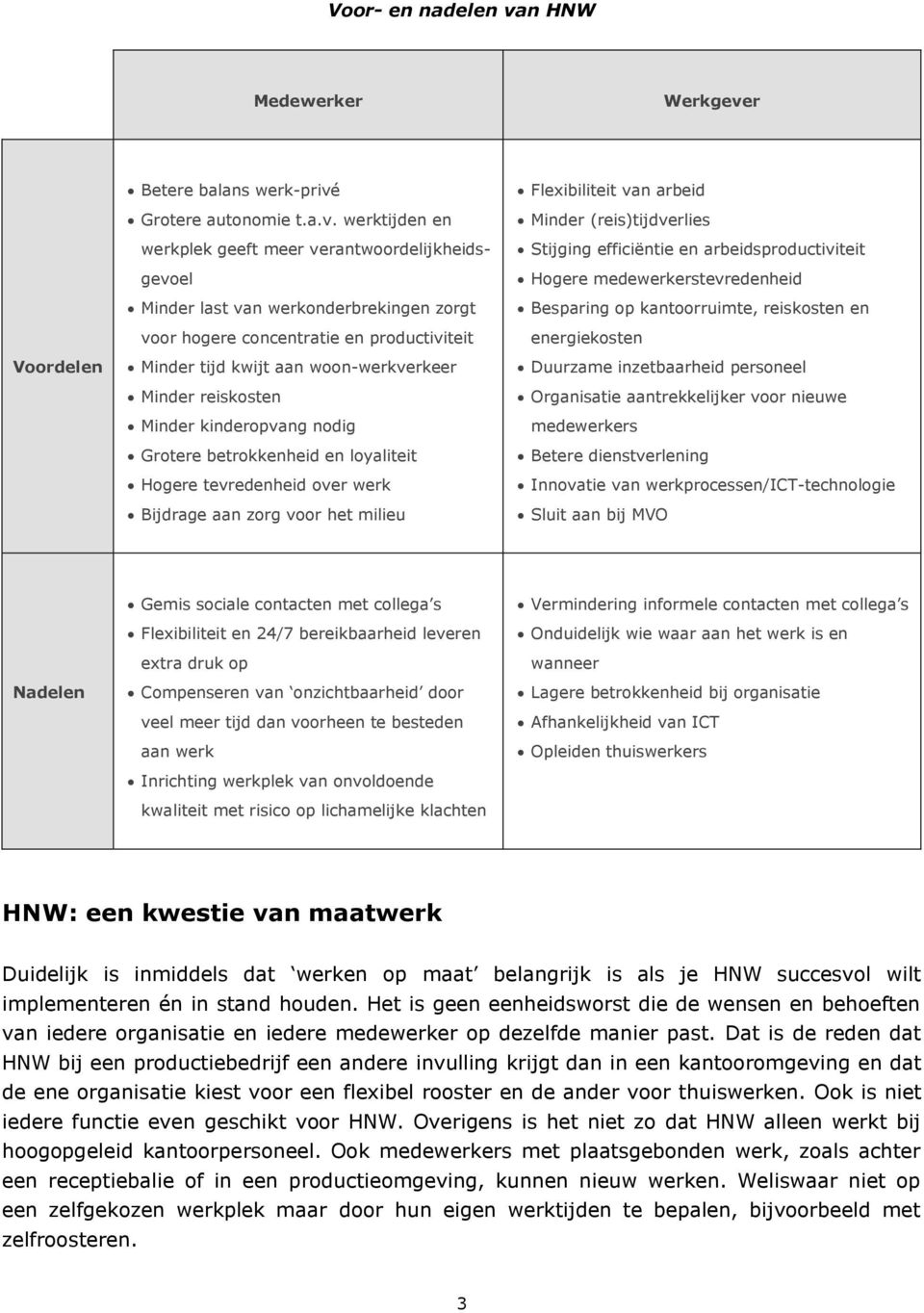 r Voordelen Betere balans werk-privé