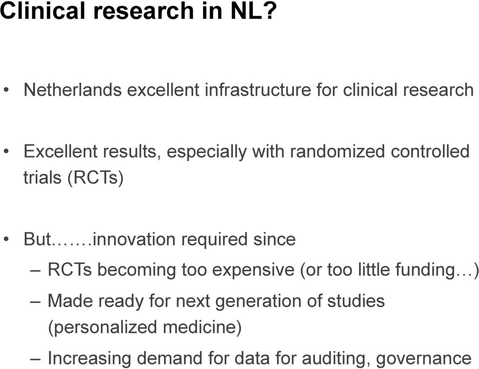 with randomized controlled trials (RCTs) But.