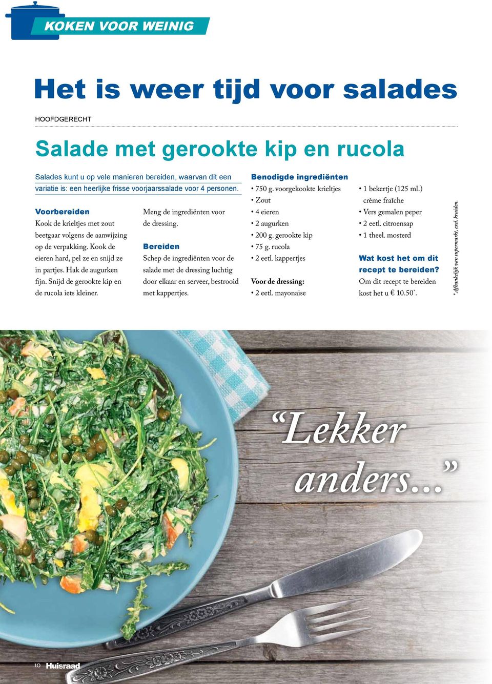 Kook de Bereiden eieren hard, pel ze en snijd ze Schep de ingrediënten voor de in partjes. Hak de augurken salade met de dressing luchtig fijn.