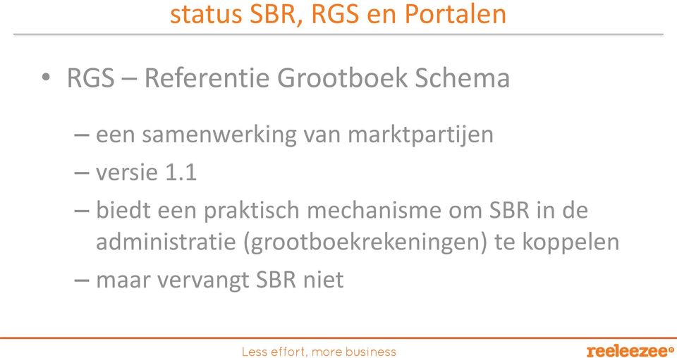 1 status SBR, RGS en Portalen biedt een praktisch