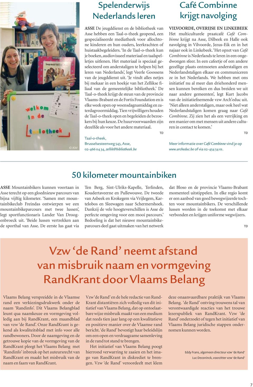Het materiaal is speciaal geselecteerd om anderstaligen te helpen bij het leren van Nederlands, legt Veerle Goossens van de jeugddienst uit.