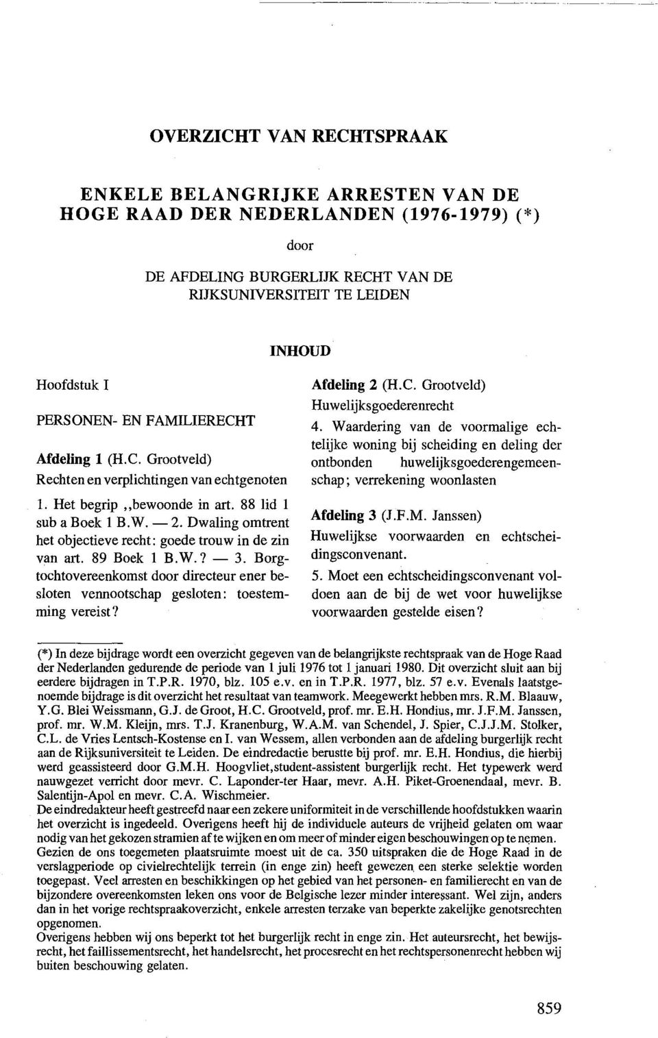 Dwaling omtrent het objectieve recht: goede trou w in de zin van art. 89 Boek 1 B.W.? - 3. Borgtochtovereenkomst door directeur ener besloten vennootschap gesloten: toestemming vereist? Afdeling 2 (H.