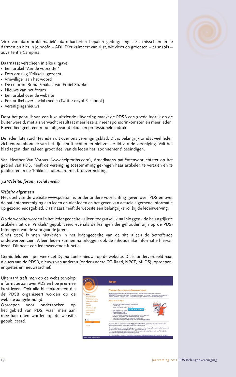 de website Een artikel over social media (Twitter en/of Facebook) Verenigingsnieuws.