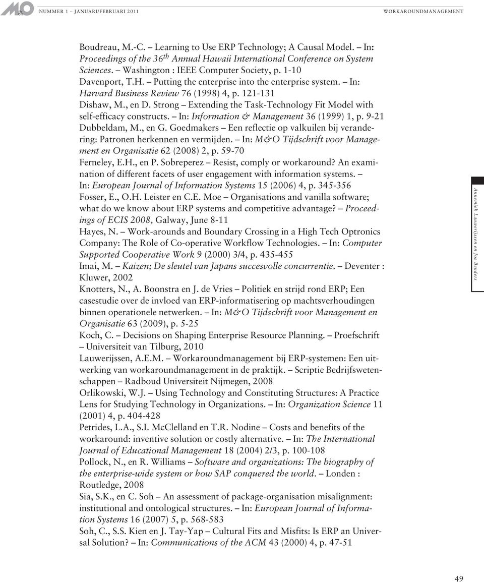 Strong Extending the Task-Technology Fit Model with self-efficacy constructs. In: Information & Management 36 (1999) 1, p. 9-21 Dubbeldam, M., en G.