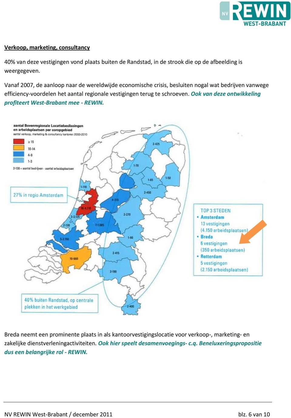 schroeven. Ook van deze ontwikkeling profiteert West-Brabant mee - REWIN.