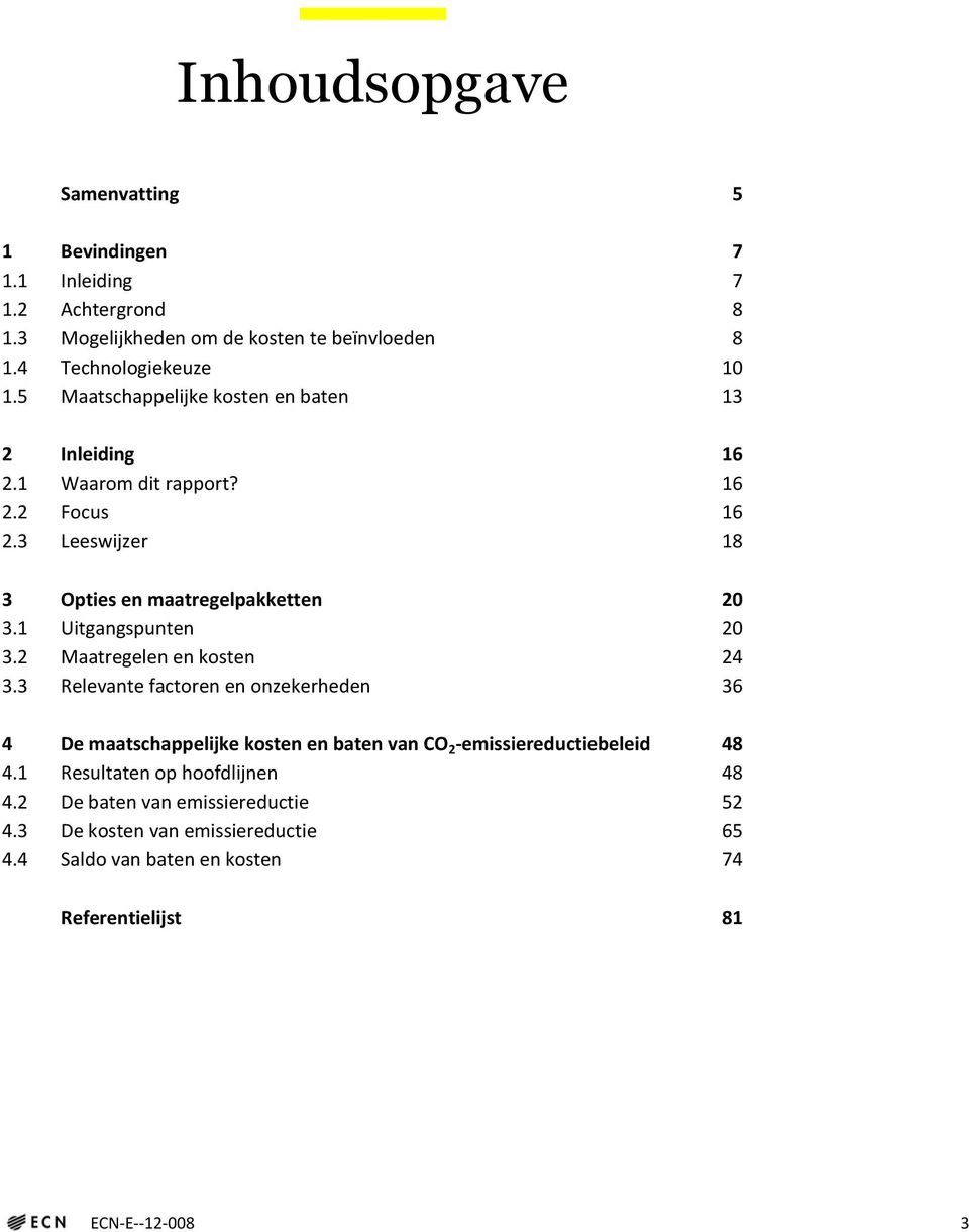 1 Uitgangspunten 20 3.2 Maatregelen en kosten 24 3.