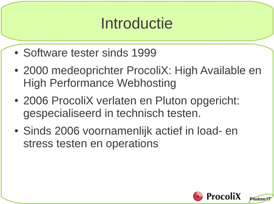 ProcoliX verlaten en Pluton opgericht: gespecialiseerd in