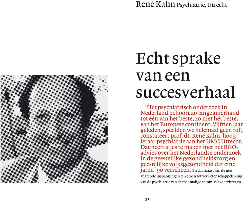 René Kahn, hoogleraar psychiatrie aan het UMC Utrecht.