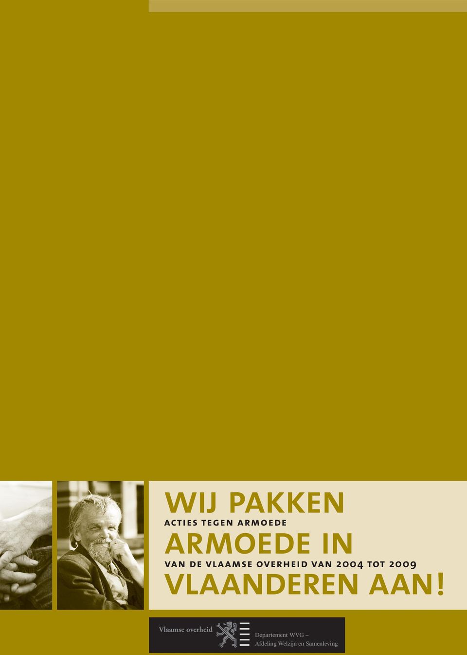 van 2004 tot 2009 vlaanderen aan!