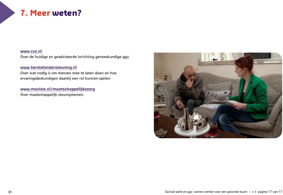 kunnen spelen. www.movisie.nl/maatschappelijkezorg Over maatschappelijk steunsystemen.
