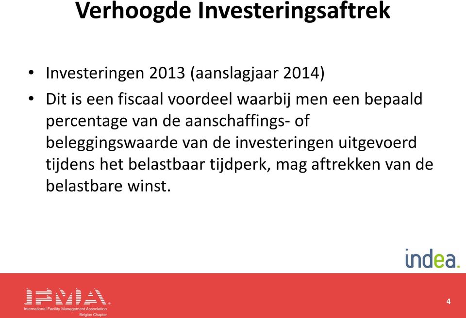 aanschaffings- of beleggingswaarde van de investeringen uitgevoerd