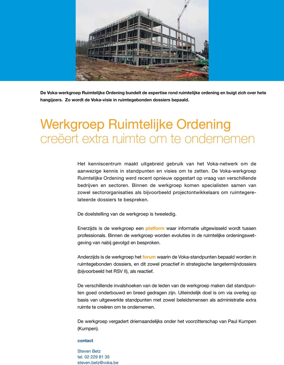 De Voka-werkgroep Ruimtelijke Ordening werd recent opnieuw opgestart op vraag van verschillende bedrijven en sectoren.