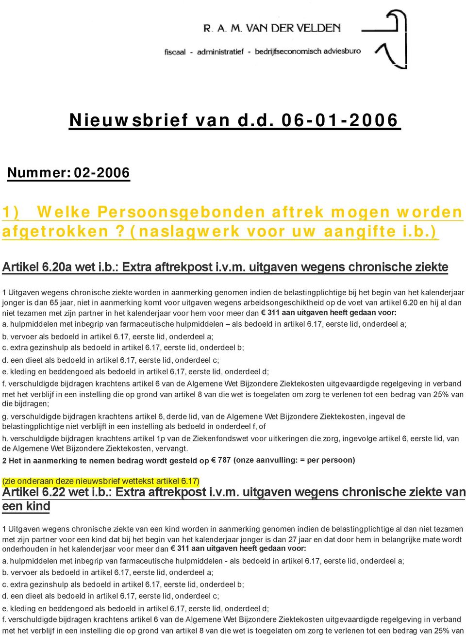 gen worden afgetrokken? (naslagwerk voor uw aangifte i.b.) Artikel 6.20a wet i.b.: Extra aftrekpost i.v.m.