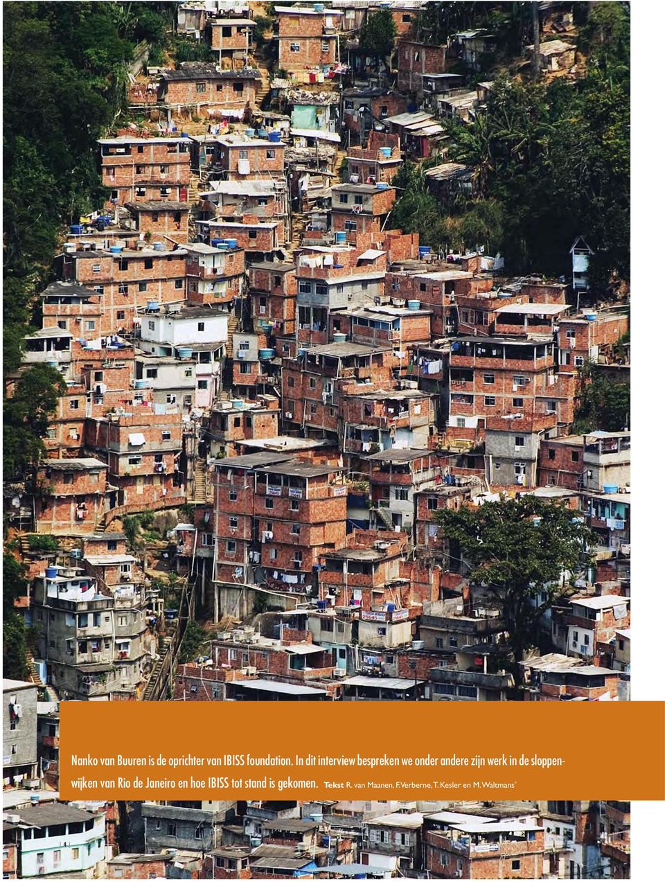 sloppenwijken van Rio de Janeiro en hoe IBISS tot stand is