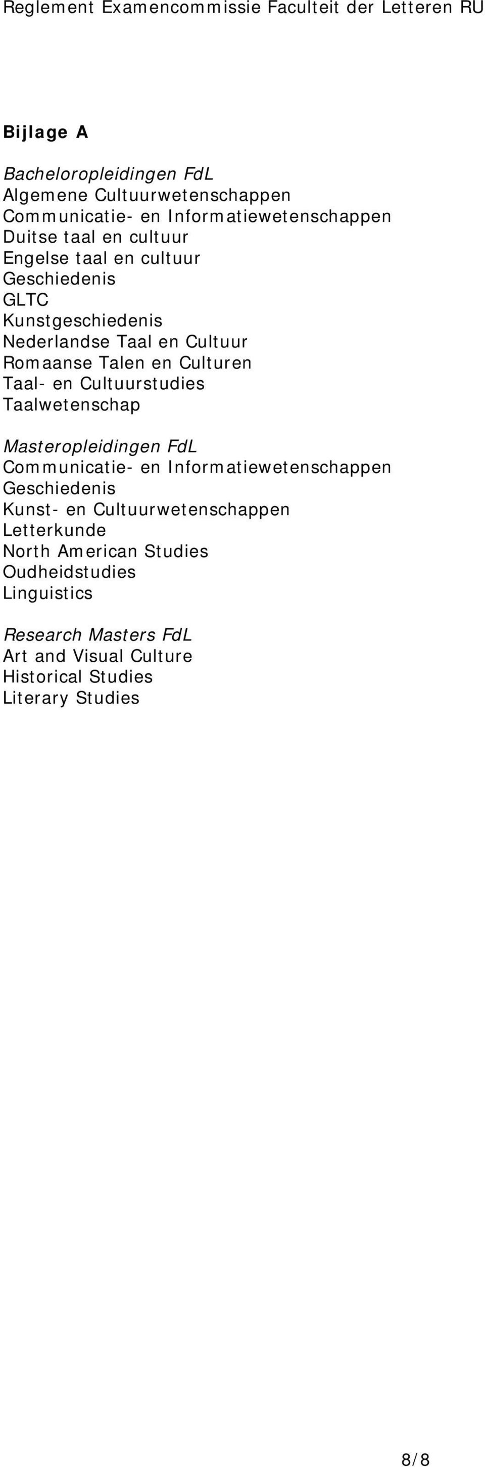 Cultuurstudies Taalwetenschap Masteropleidingen FdL Communicatie- en Informatiewetenschappen Geschiedenis Kunst- en