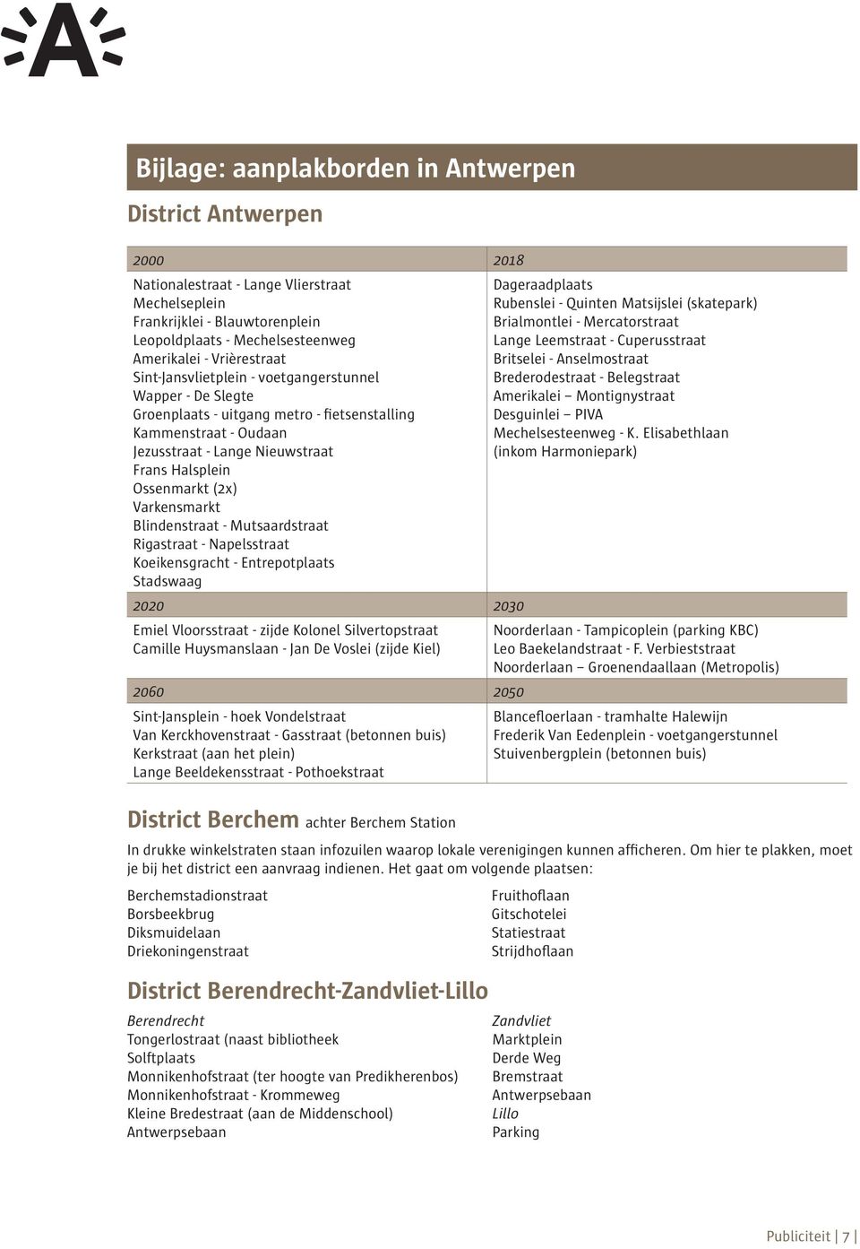 (2x) Varkensmarkt Blindenstraat - Mutsaardstraat Rigastraat - Napelsstraat Koeikensgracht - Entrepotplaats Stadswaag 2020 2030 Emiel Vloorsstraat - zijde Kolonel Silvertopstraat Camille Huysmanslaan