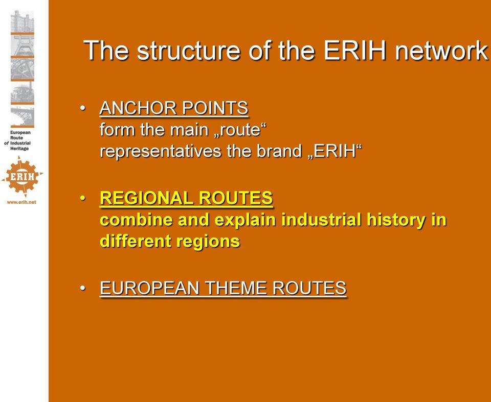 ERIH REGIONAL ROUTES combine and explain