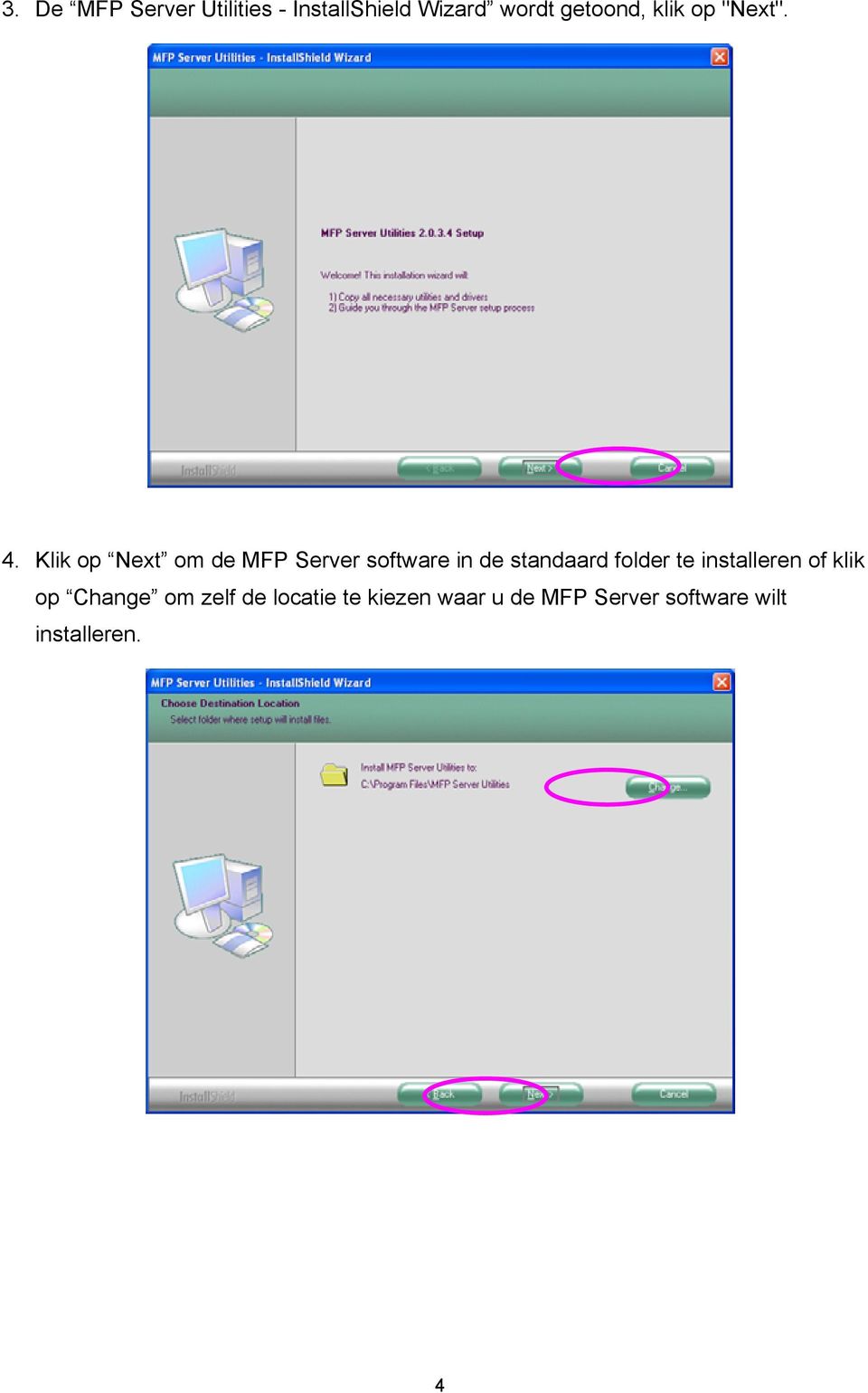 Klik op Next om de MFP Server software in de standaard folder te