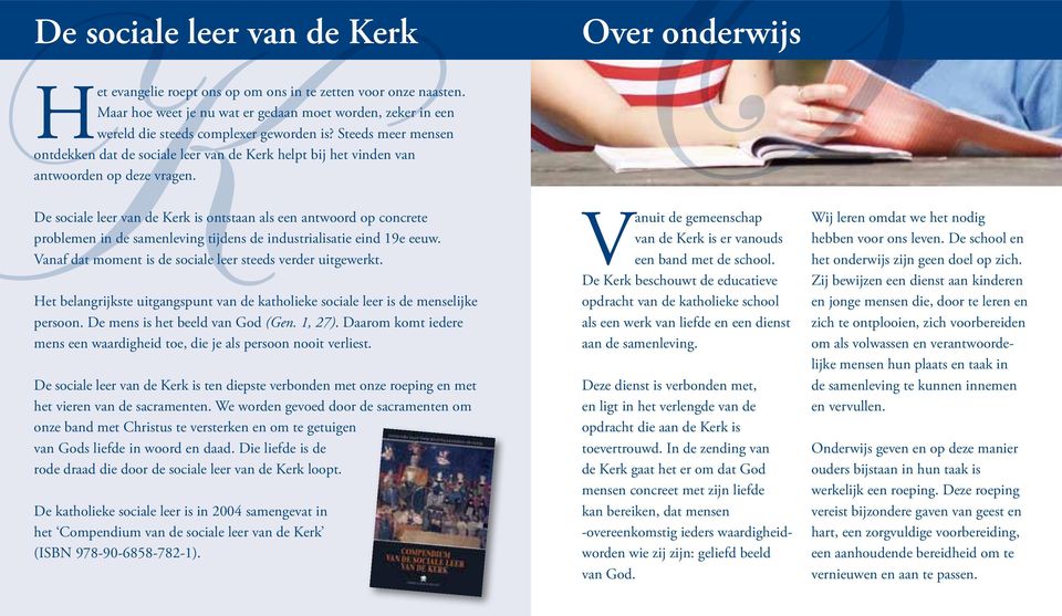 Steeds meer mensen ontdekken dat de sociale leer van de Kerk helpt bij het vinden van antwoorden op deze vragen.