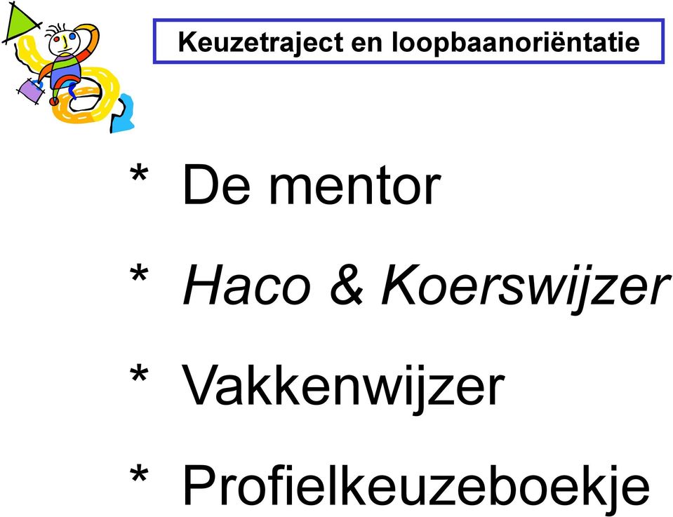 mentor * Haco &