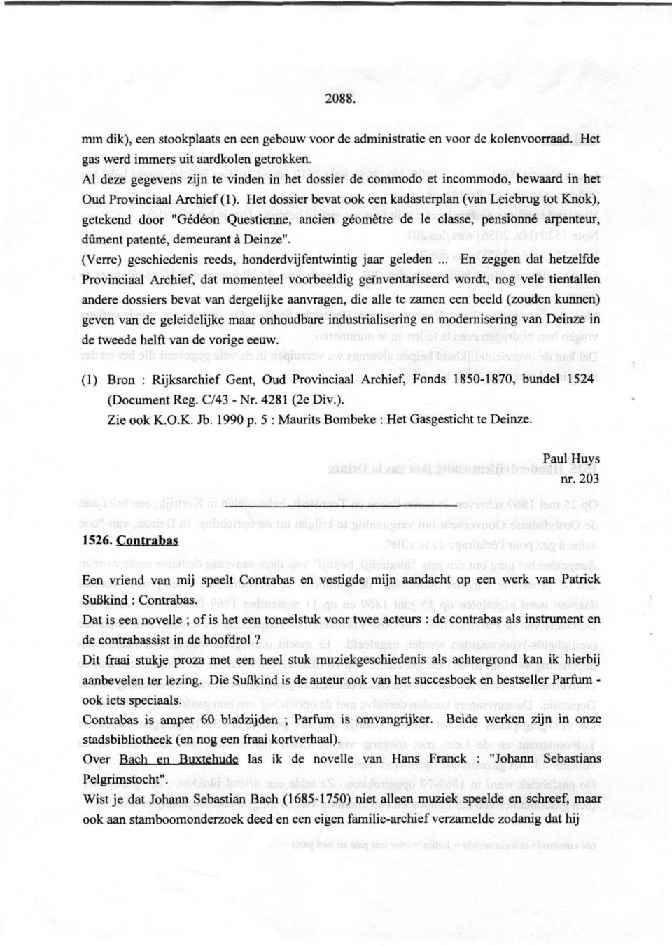 Het dossier bevat ook een kadasterplan (van Leiebrug tot Knok), getekend door "Gédéon Questienne, ancien géomètre de le classe, pensionné arpenteur, doment patenté, demeurant à Deinze".