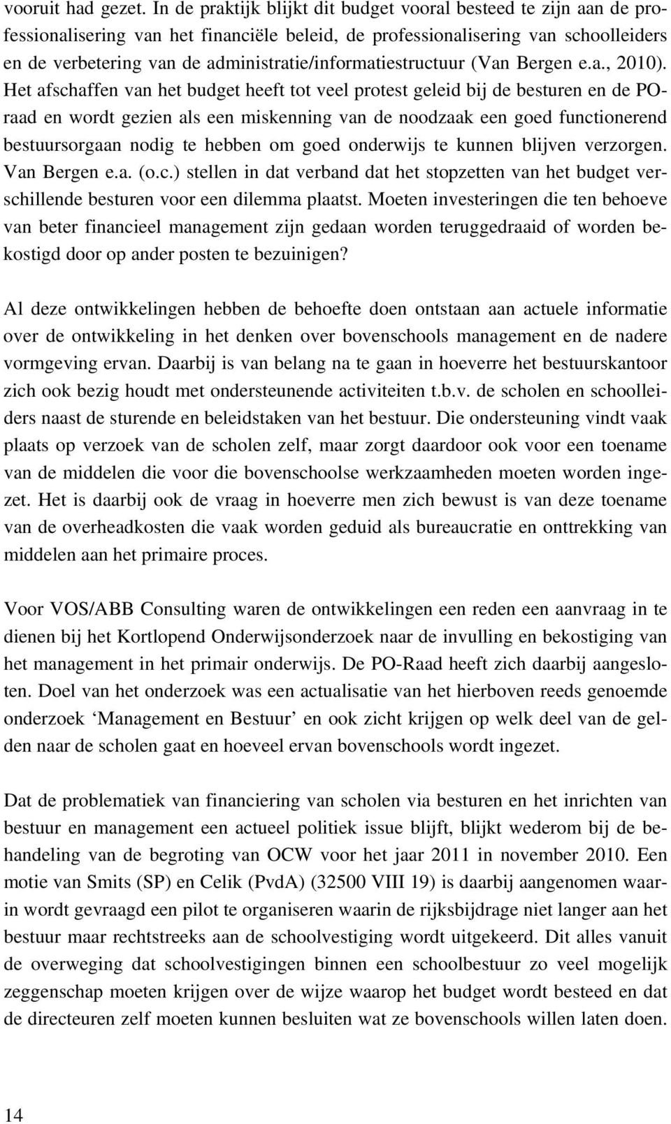 administratie/informatiestructuur (Van Bergen e.a., 2010).