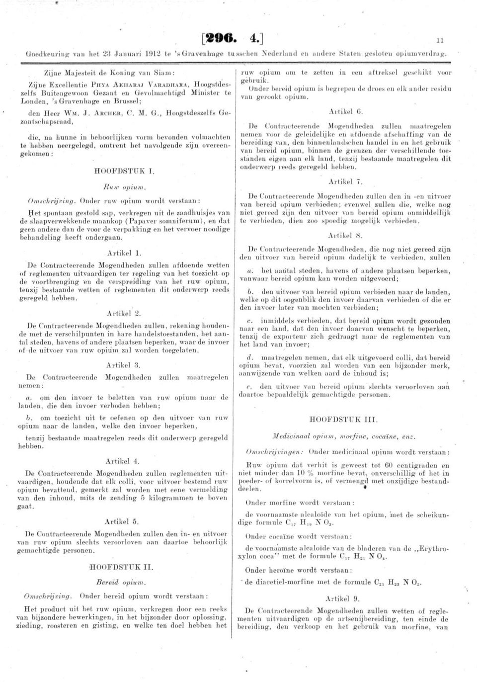 ABCHBS, C. M. G., Hoogstdesselfs Gelantaéhapsraad, dia, na bunne in behoorlijken vorm bevonden volmachten te hebben neergelegd, omtrent het navolgende zijn overeen* gekomen : Oinscltrijrini/.