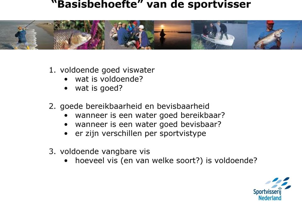 goede bereikbaarheid en bevisbaarheid wanneer is een water goed bereikbaar?