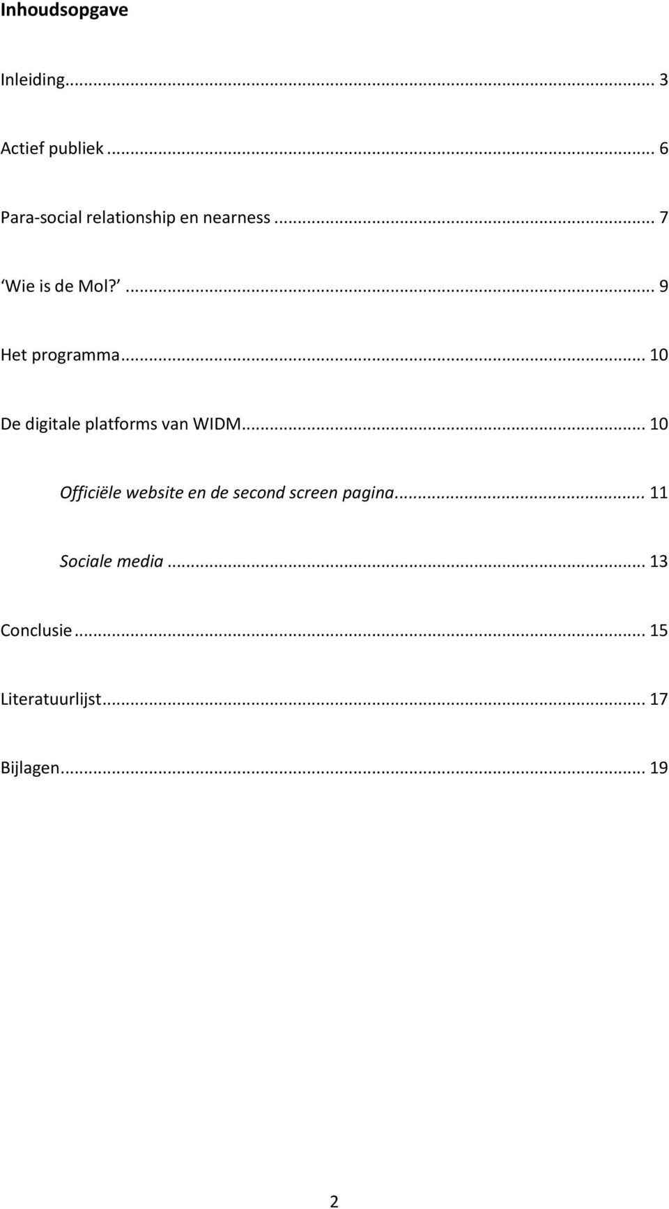 ... 9 Het programma... 10 De digitale platforms van WIDM.