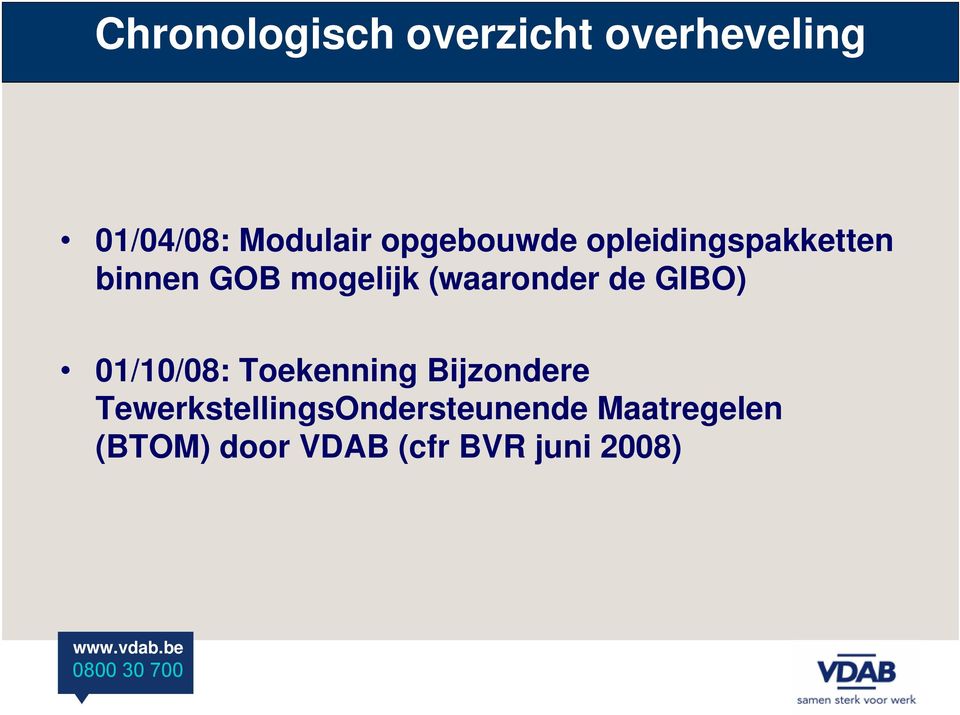 de GIBO) 01/10/08: Toekenning Bijzondere