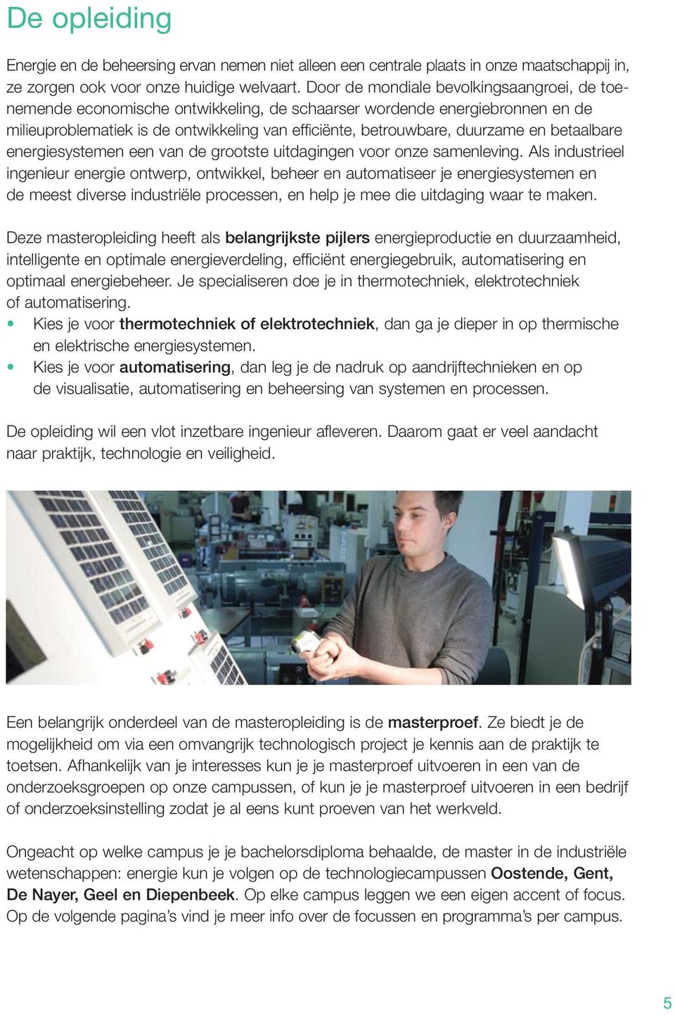 en betaalbare energiesystemen een van de grootste uitdagingen voor onze samenleving.