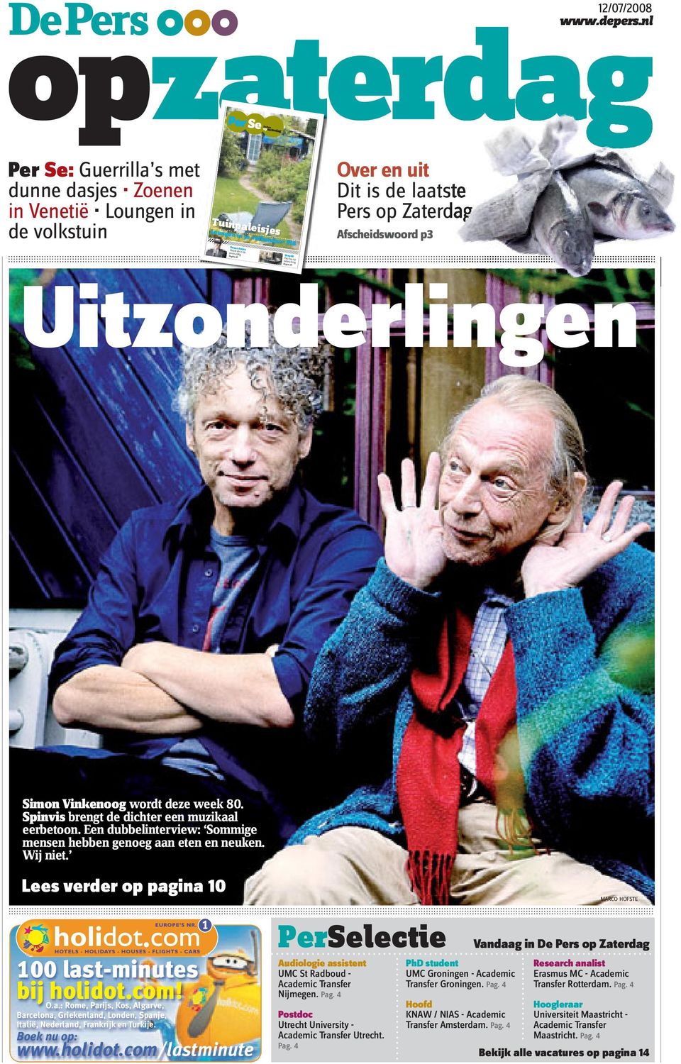 Afscheidswoord p3 Uitzonderlingen Simon Vinkenoog wordt deze week 80. Spinvis brengt de dichter een muzikaal eerbetoon. Een dubbelinterview: Sommige mensen hebben genoeg aan eten en neuken. Wij niet.