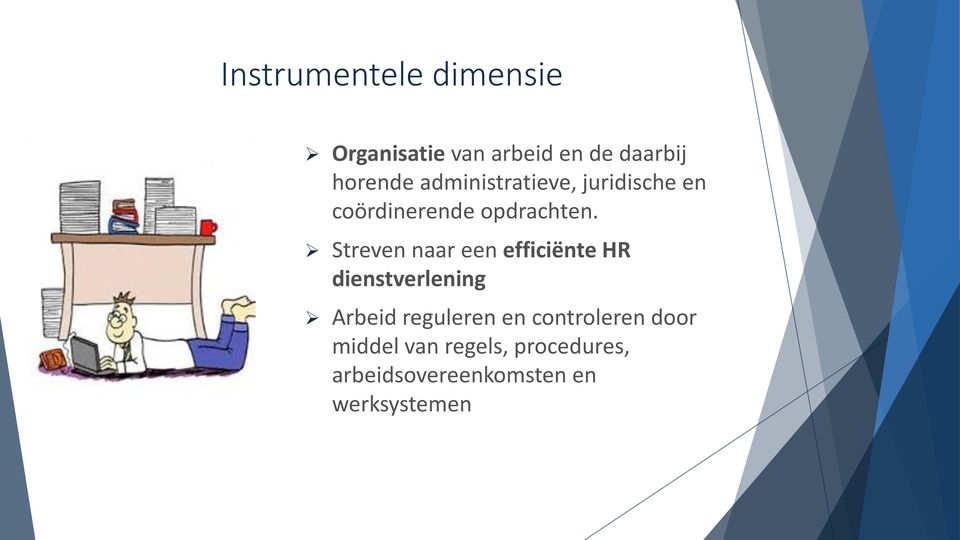 Streven naar een efficiënte HR dienstverlening Arbeid reguleren en