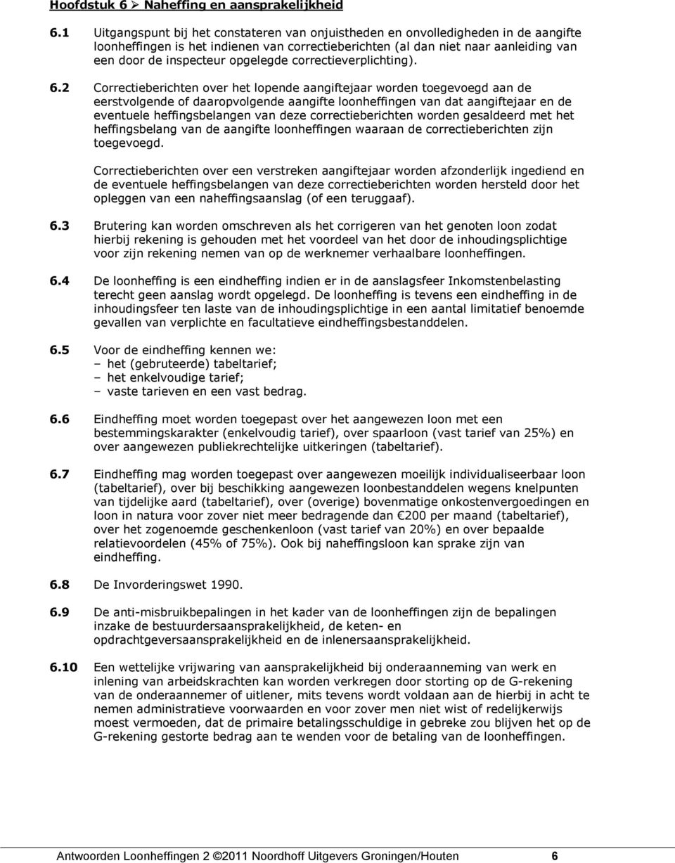 opgelegde correctieverplichting). 6.