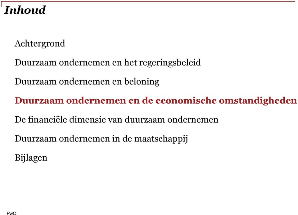 ondernemen en de economische omstandigheden De financiële