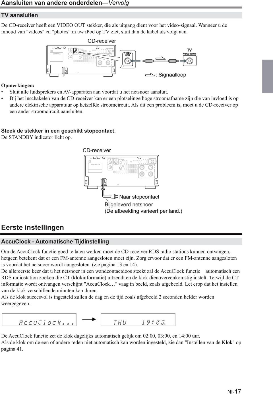 CD-receiver : Signaalloop Opmerkingen: Sluit alle luidsprekers en AV-apparaten aan voordat u het netsnoer aansluit.