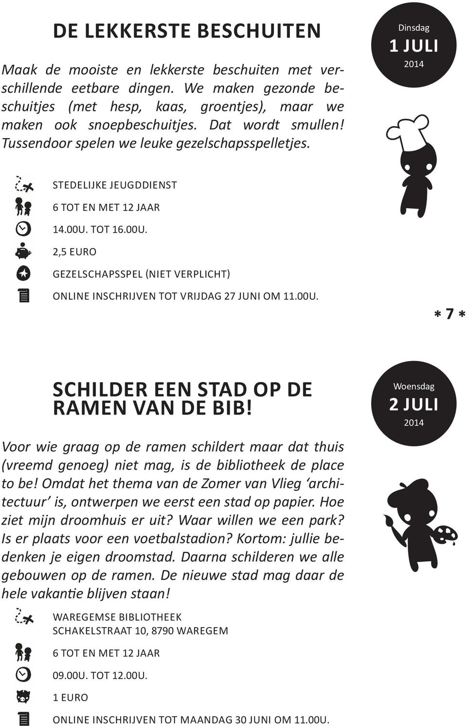 Voor wie graag op de ramen schildert maar dat thuis (vreemd genoeg) niet mag, is de bibliotheek de place to be!