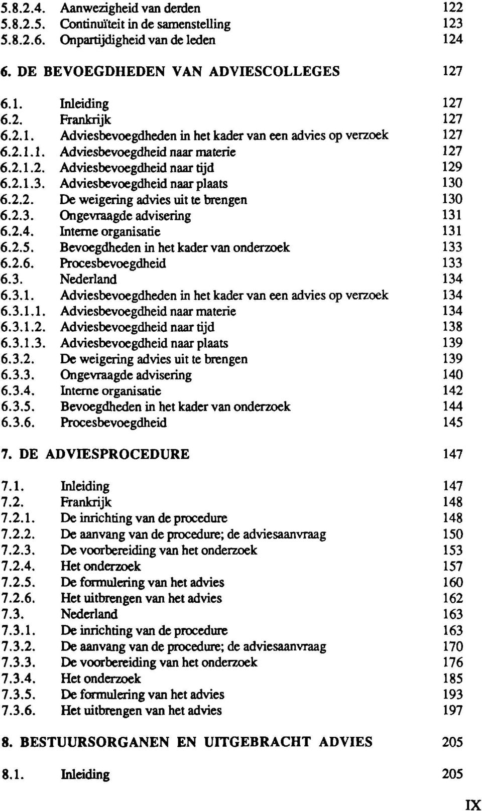 6.2.6. 6.3. 6.3.1. 6.3.1.1. 6.3.1.2. 6.3.1.3. 6.3.2. 6.3.3. 6.3.4. 6.3.5. 6.3.6. Inleiding Frankrijk Adviesbevoegdheden in het kader van een advies op verzoek Adviesbevoegdheid naar materie