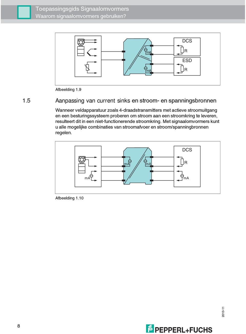 met actieve stroomuitgang en een besturingssysteem proberen om stroom aan een stroomkring te leveren, resulteert