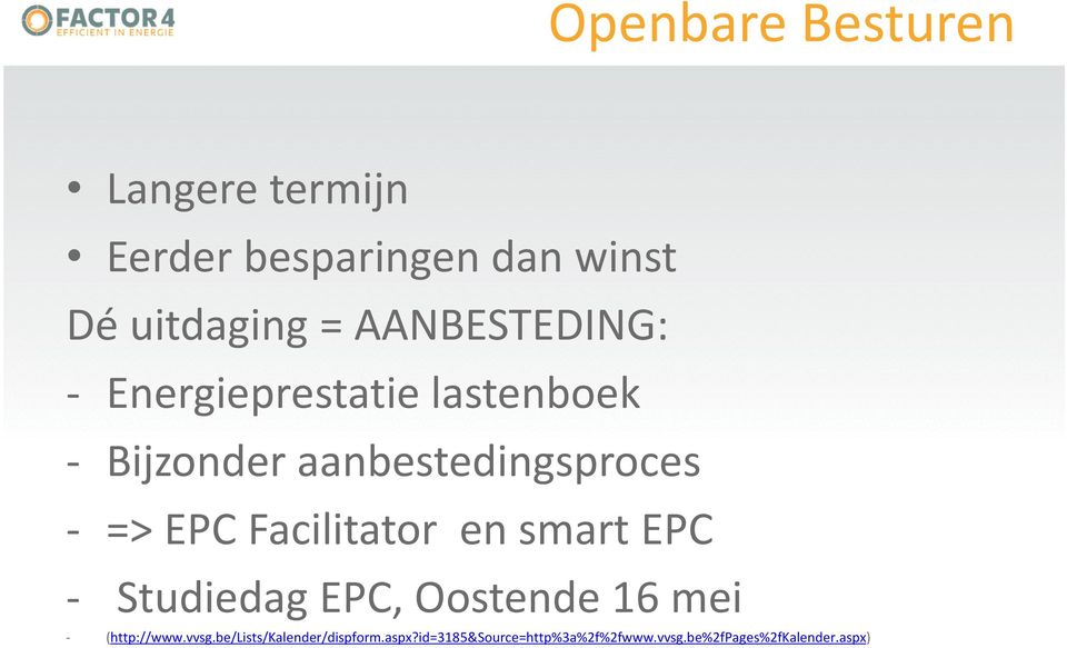 EPC Facilitator en smart EPC - Studiedag EPC, Oostende 16 mei - (http://www.vvsg.
