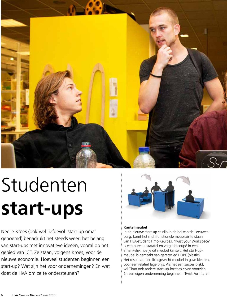 Kantelmeubel In de nieuwe start-up studio in de hal van de Leeuwenburg, komt het multifunctionele meubilair te staan van HvA-student Timo Keultjes.