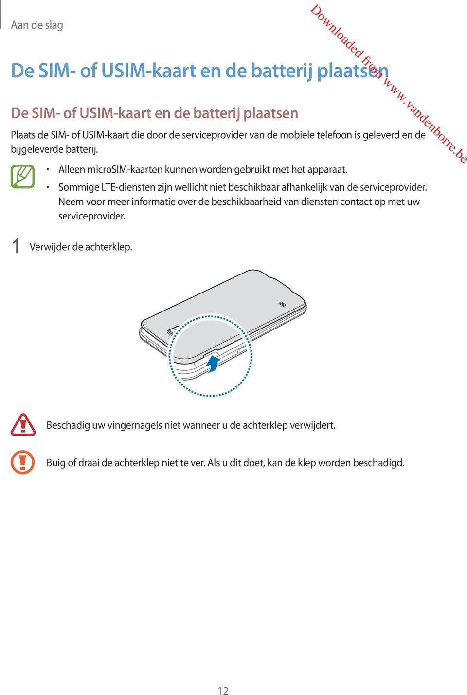 Sommige LTE-diensten zijn wellicht niet beschikbaar afhankelijk van de serviceprovider.