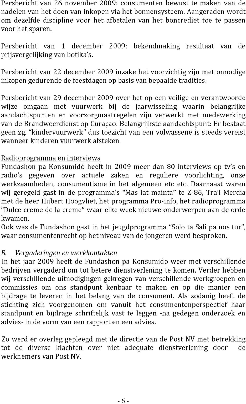 Persbericht van 1 december 2009: bekendmaking resultaat van de prijsvergelijking van botika s.