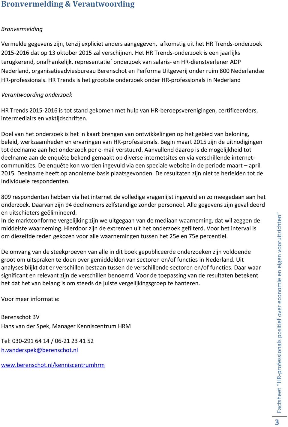 Uitgeverij onder ruim 800 Nederlandse HR-professionals.