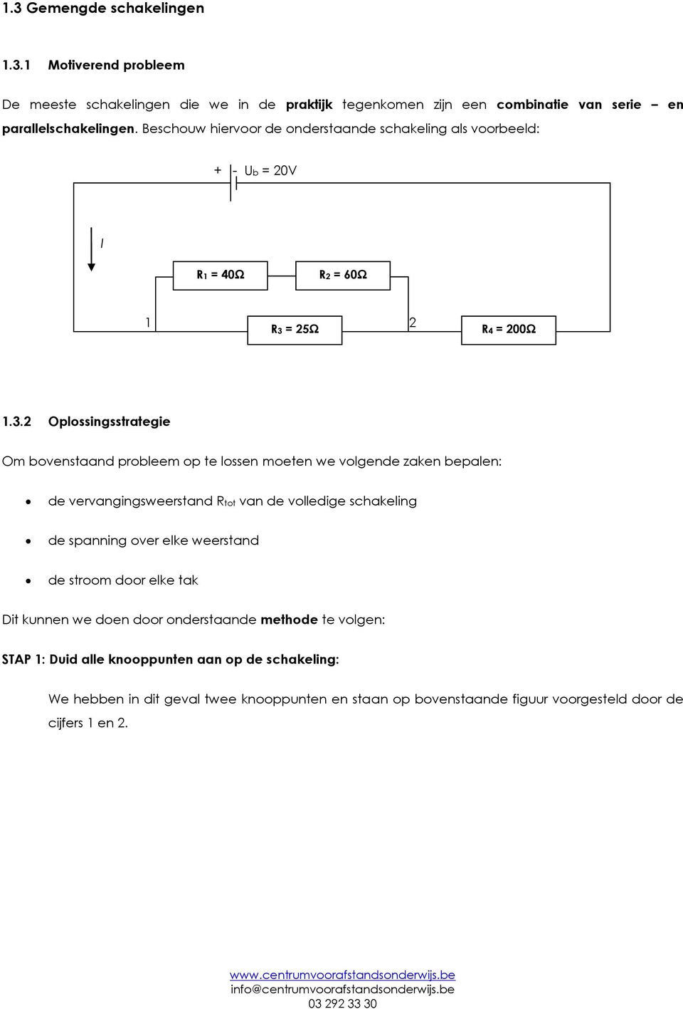 = 25Ω R4 = 200Ω 1.3.