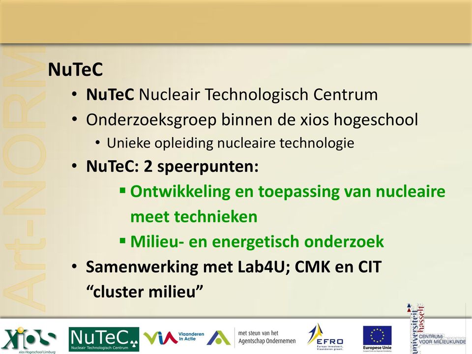 speerpunten: Ontwikkeling en toepassing van nucleaire meet technieken