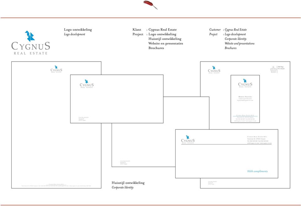 : Logo development Corporate Identity Website and presentations Brochures Briefpapier:Cygnus Real Estate 26-02-2008 15:35 Pagina 1 C4 Venster enveloppen.