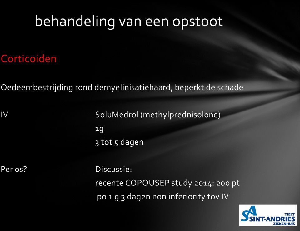 (methylprednisolone) 1g 3 tot 5 dagen Per os?